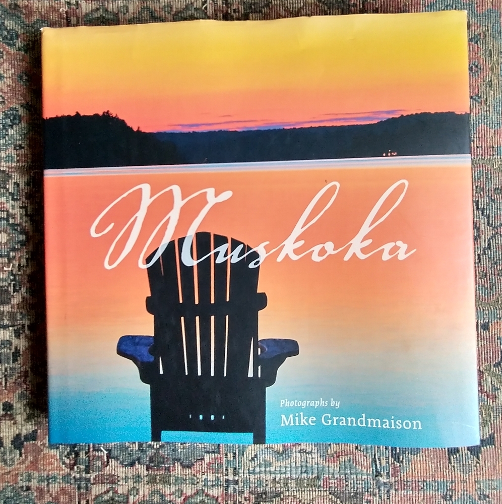 Muskoka Photography Book Mike Grandmaison Ontario Cottage Country Hardcover